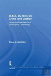 W.E.B. Du Bois On Crime And Justice
