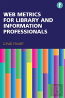 Web Metrics For Library And Information Professionals