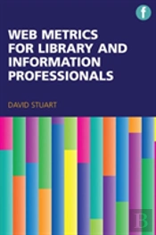 Web Metrics For Library And Information Professionals