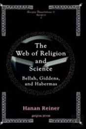 Web Of Religion And Science - Bellah, Habermas And Giddens