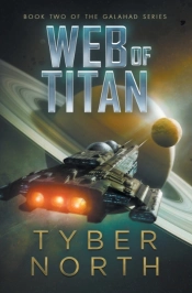 Web Of Titan: Galahad Series Book Two