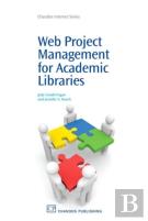 Web Project Management For Academic Libraries