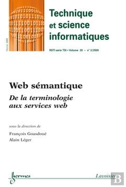 Bertrand.pt - Web Semantique De La Terminologie Aux Services Web Technique Et Science Informatiques Rsti Serie Tsi