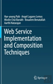 Web Service Implementation And Composition Techniques
