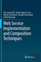 Web Service Implementation And Composition Techniques