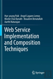 Web Service Implementation And Composition Techniques