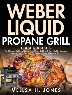 Bertrand.pt - Weber Liquid Propane Grill Cookbook