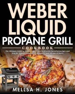 Bertrand.pt - Weber Liquid Propane Grill Cookbook
