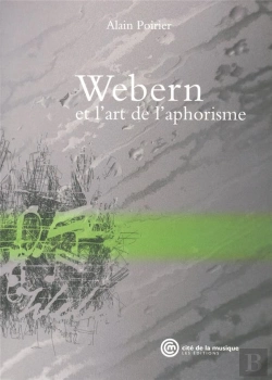 Bertrand.pt - Webern Et L Art De L Aphorisme