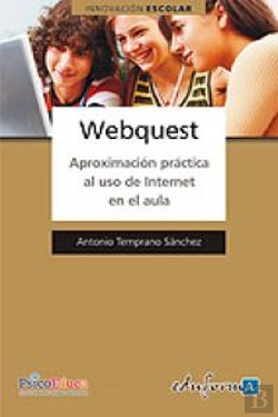 Bertrand.pt - Webquest. Aproximación Práctica Al Uso De Internet En El Aula