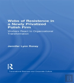 Bertrand.pt - Webs Of Resistence In A Newly Privatized Polish Firm