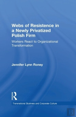 Bertrand.pt - Webs Of Resistence In A Newly Privatized Polish Firm