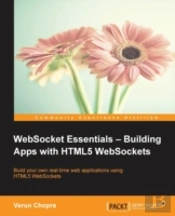 Websocket Essentials - Building Apps With Html5 Websockets