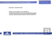 Wechselkursrisiko, Informationsverarbeitung Und Devisenterminmarkt