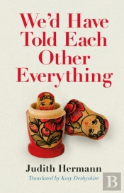 We'D Have Told Each Other Everything
