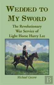 Wedded To My Sword