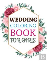 Wedding Coloring Book For Girls