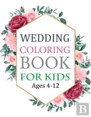 Wedding Coloring Book For Kids Ages 4-12