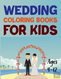 Bertrand.pt - Wedding Coloring Book For Kids Ages 4-12