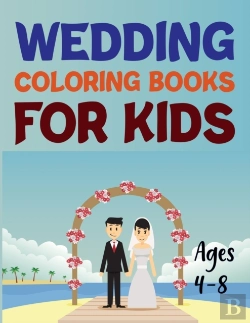 Bertrand.pt - Wedding Coloring Book For Kids Ages 4-8