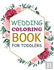 Wedding Coloring Book For Toddlers