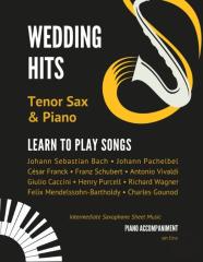 Wedding Hits I Tenor Sax & Piano I Learn To Play Songs