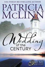 Wedding Of The Century (Marry Me Series, Book 1)