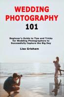 Wedding Photography 101