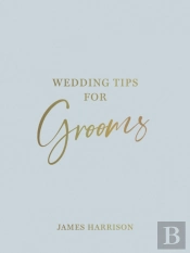 Wedding Tips For Grooms