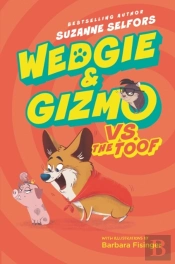 Wedgie & Gizmo Vs. The Toof