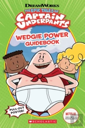 Wedgie Power Guidebook (The Epic Tales Of Captain Underpants Tv Series)