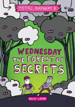 Bertrand.pt - Wednesday - The Forest Of Secrets (Total Mayhem #3)