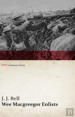 Bertrand.pt - Wee Macgreegor Enlists (Wwi Centenary Series)