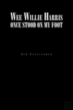 Bertrand.pt - Wee Willie Harris Once Stood On My Foot