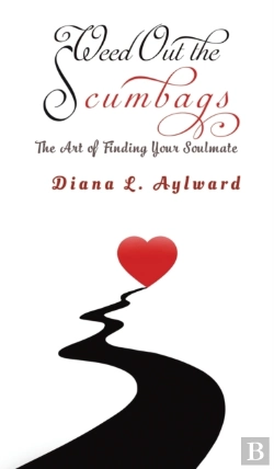 Bertrand.pt - Weed Out The Scumbags: The Art Of Finding Your Soulmate