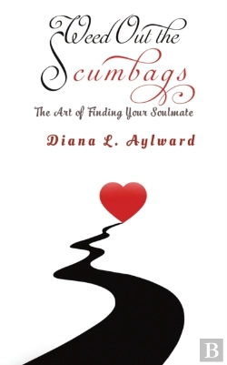 Bertrand.pt - Weed Out The Scumbags: The Art Of Finding Your Soulmate