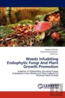 Weeds Inhabiting Endophytic Fungi And Plant Growth Promotion