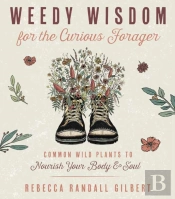 Weedy Wisdom For The Curious Forager