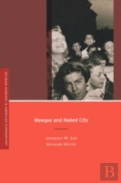 Weegee And Naked City