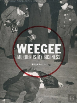 Bertrand.pt - Weegee Murder Is My Business /Anglais