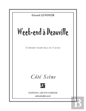 Week-End À Deauville : Comédie-Vaudeville En Quatre Actes