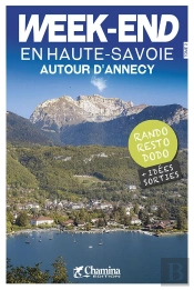 Week-End En Haute-Savoie Autour D'Annecy : Rando, Resto, Dodo