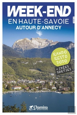 Bertrand.pt - Week-End En Haute-Savoie Autour D'Annecy : Rando, Resto, Dodo