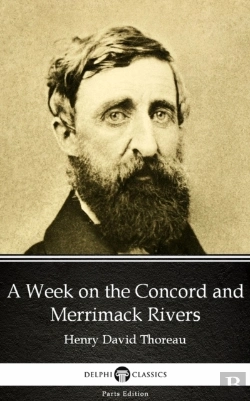Bertrand.pt - Week On The Concord And Merrimack Rivers By Henry David Thoreau - Delphi Classics (Illustrated)