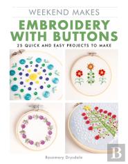 Weekend Makes: Embroidery With Buttons