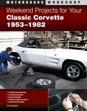 Weekend Projects For Your Classic Corvette 1953-1982