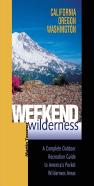 Weekend Wilderness: California, Oregon, Washington