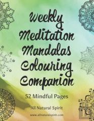 Weekly Meditation Mandalas Colouring Companion