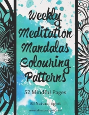 Weekly Meditation Mandalas Colouring Patterns