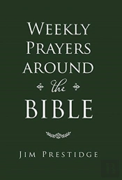 Weekly Prayers Around The Bible